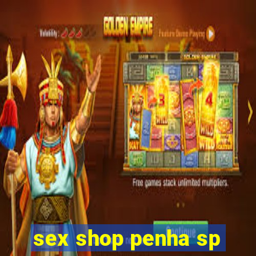 sex shop penha sp